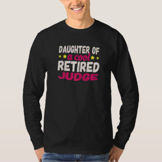 Camiseta Filha De Um Juiz Aposentado Legal
