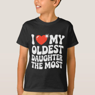 Camiseta Filha Mais Velha Engraçada Favorita Orgulhoso Pai