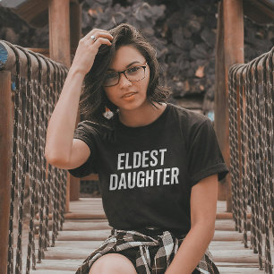 Camiseta Filha Mais Velha Trendam A Vida De Uma Filha Engra