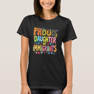 Camiseta Filha Orgulhosa De Imigrantes Pró Imigração Mexic
