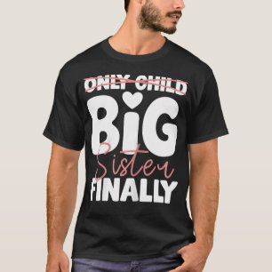 Camiseta Filha Única Para Irmã Mais Velha Finalmente Para M