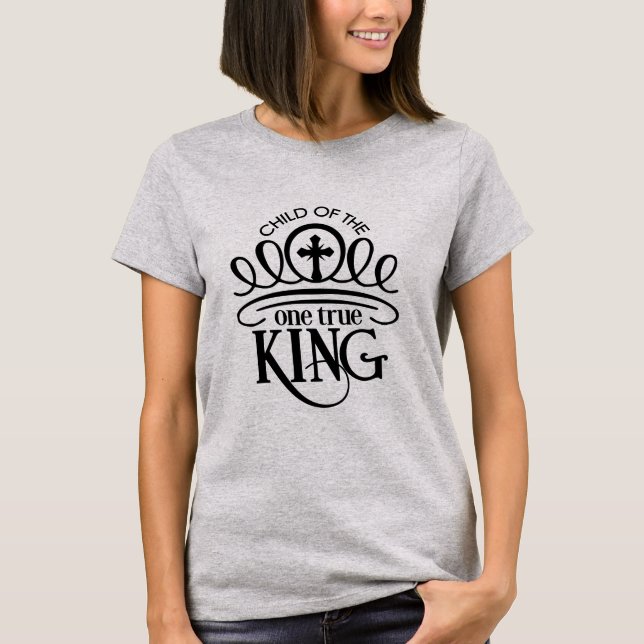 Camiseta Filho do Único Rei Verdadeiro (Frente)