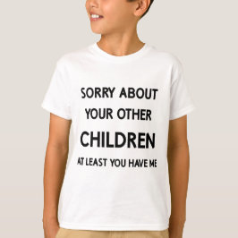 Camiseta Filho Favorito Engraçado Desculpe os Outros Irmãos