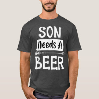 Camiseta Filho Precisa De Um Bebendo Da Família Beer Beers 