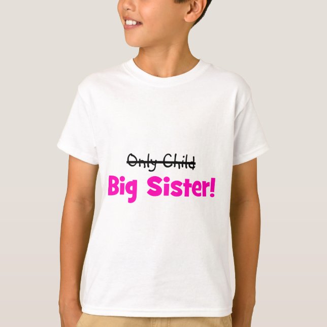 Camiseta Filho único - > IRMÃ MAIS VELHA! (Frente)