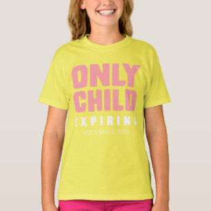 Camiseta FILHO ÚNICO que EXPIRA [sua data aqui]