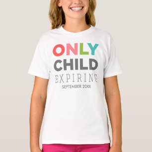 Camiseta FILHO ÚNICO que expira [SUA DATA AQUI]