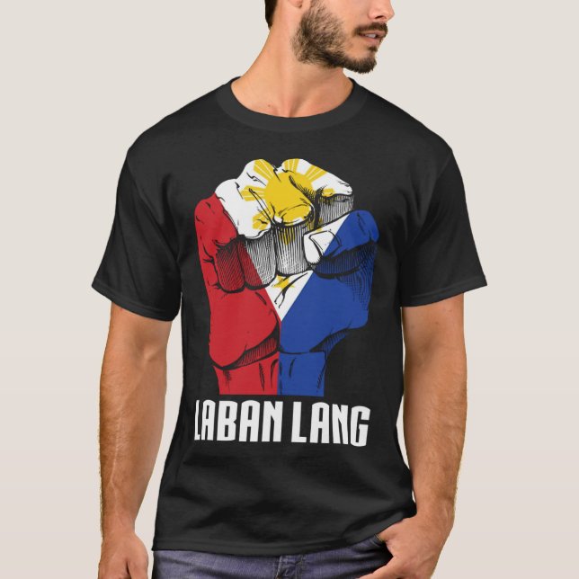 Camiseta Filipinas Proud Cotação Laban Lang Filipino Origi (Frente)
