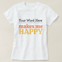 Fill in the Blank "Makes Me Happy" Bold Typography