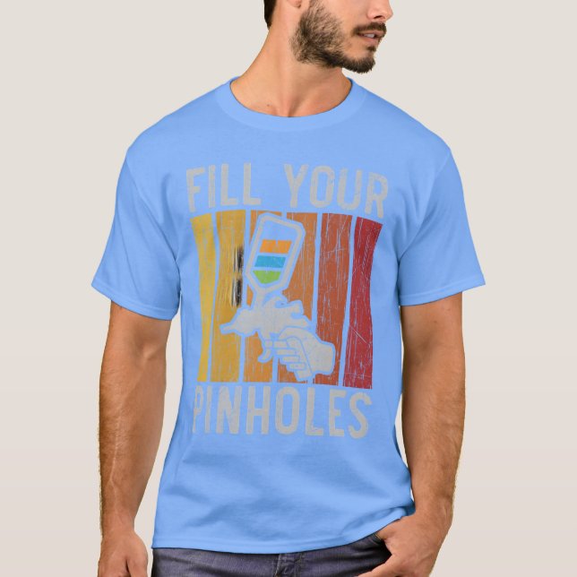 Camiseta Fill Your Pinholes Car Detailing Auto Body Painter (Frente)