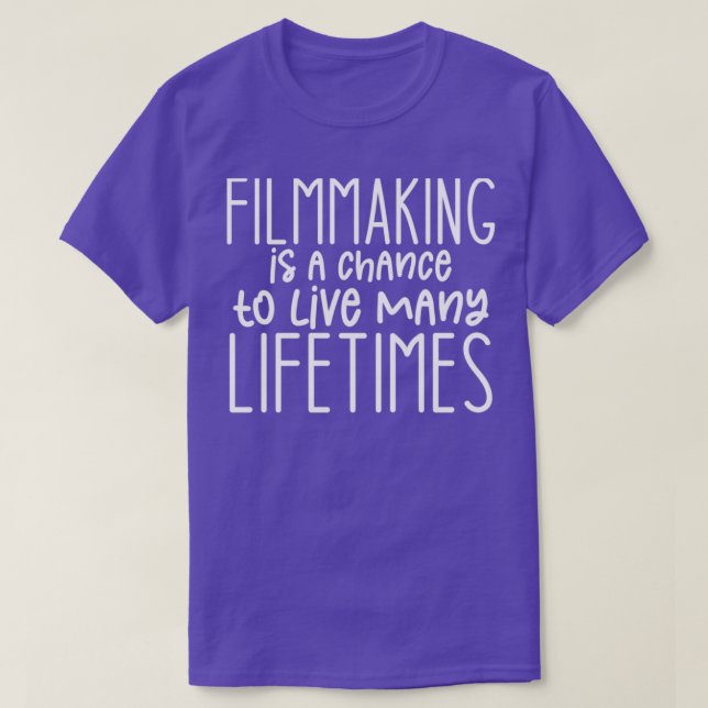 Camiseta Filmagem é uma chance de viver muitas vidas (Frente do Design)
