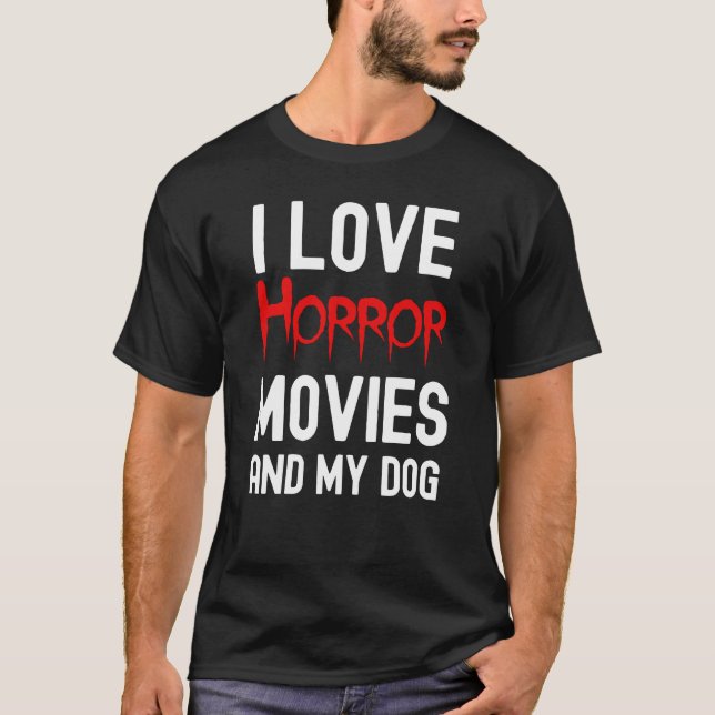 Camiseta Filmes De Horror E Meu Cachorro, Filme De Horror O (Frente)