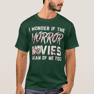 Camiseta Filmes de Terror sonham comigo também Garota de Fi