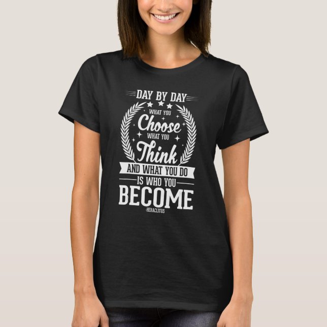 Camiseta Filosofia de Heráclitus O que você escolhe fazer é (Frente)