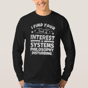 Camiseta Filosofia de sistemas falta de interesse