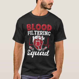 Camiseta Filtragem Sanguínea Discagens Técnicas de Nefrolog