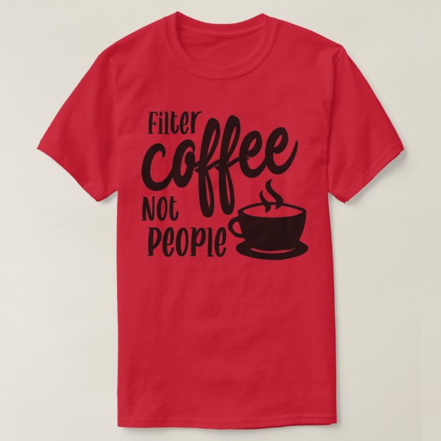 Camiseta Filtrar Café Não Pessoas Baristas Mulheres (Frente do Design)