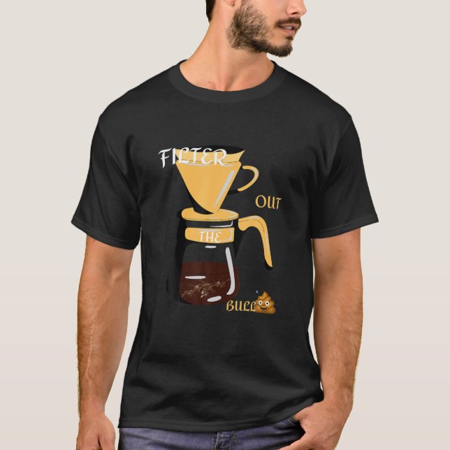 Camiseta FILTRO DE CAFÉ PARA FORA DA Edição BULLPOO Mendedm (Frente)