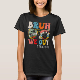 Camiseta Fim Bonito Do Ano Escolar Professor Summer Bruh Nó