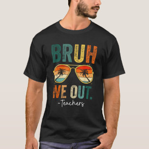 Camiseta Fim Bonito Do Ano Escolar Professor Summer Bruh Nó