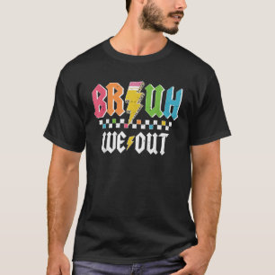 Camiseta Fim Bonito Do Ano Escolar Professor Summer Bruh Nó