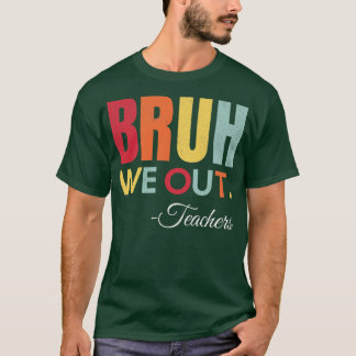 Camiseta Fim Bonito Do Ano Escolar Professor Summer Bruh Nó
