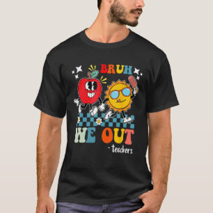 Camiseta Fim Bonito Do Ano Escolar Professor Summer Bruh Nó
