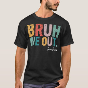 Camiseta Fim Bonito Do Ano Escolar Professor Summer Bruh Nó
