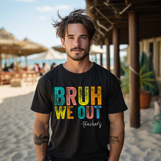 Camiseta Fim de Ano Letivo Fofo Verão Bruh Nós Estamos Fora