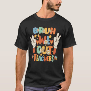 Camiseta Fim De Ano Letivo Verão Bruh Nós Estamos Fora Prof