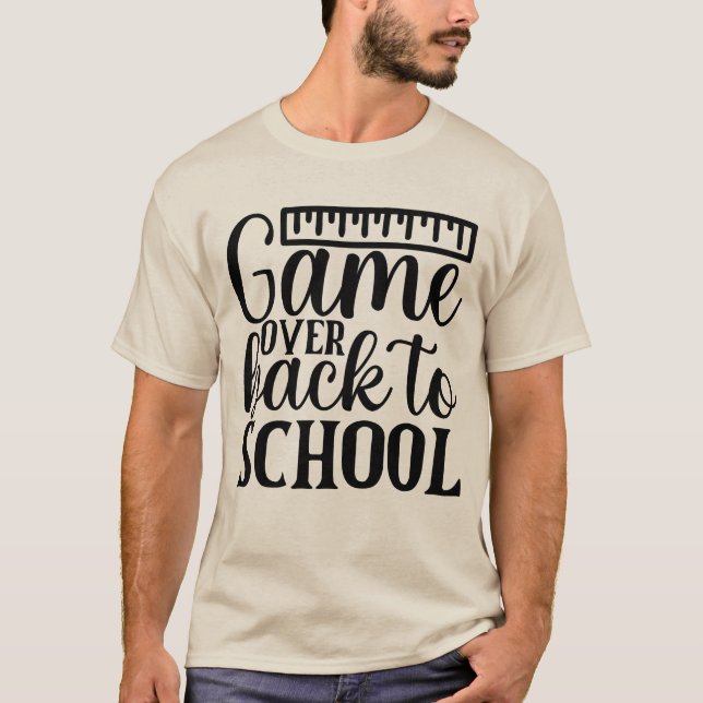 Camiseta 🎮 Fim de Jogo, De Volta à Escola – Primeiro Dia d (Frente)
