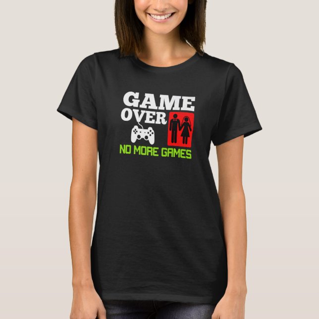 Camiseta Fim de Jogo Sem Jogos Casamento Despedida de Solte (Frente)