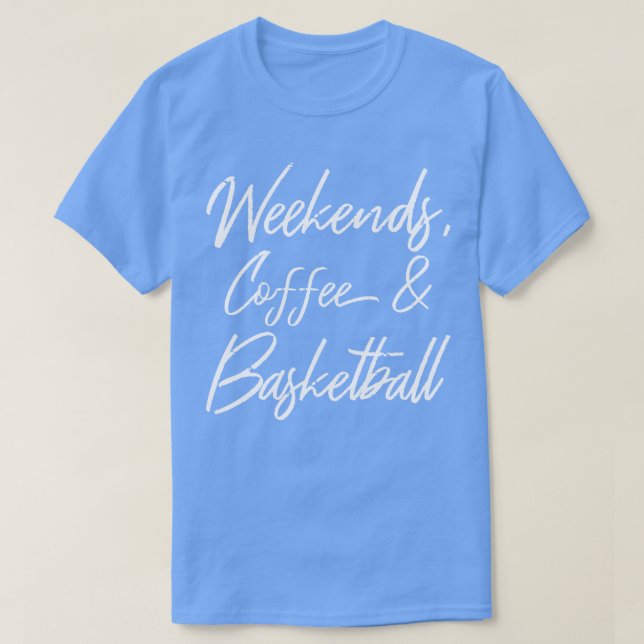 Camiseta Fim De Semana Café E Basquete III (Frente do Design)