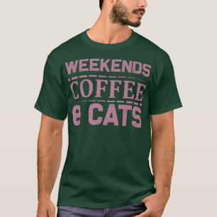 Camiseta Fim de semana Café e Gatos Ideia Doce