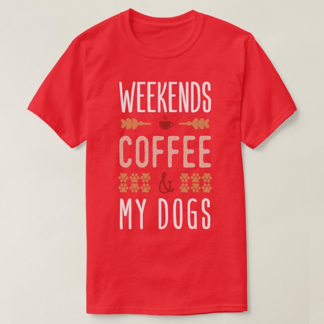 Camiseta Fim De Semana Café E Meus Cães (Frente do Design)