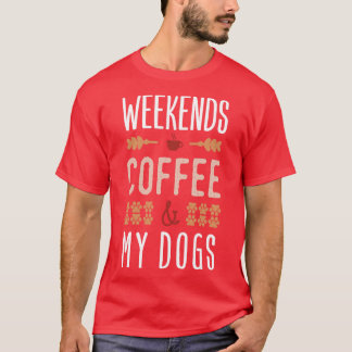 Camiseta Fim De Semana Café E Meus Cães