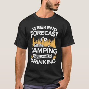 Camiseta Fim de semana engraçado acampamento previsto com