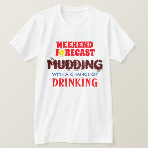 Camiseta "Fim de semana engraçado" Mudding previsto e