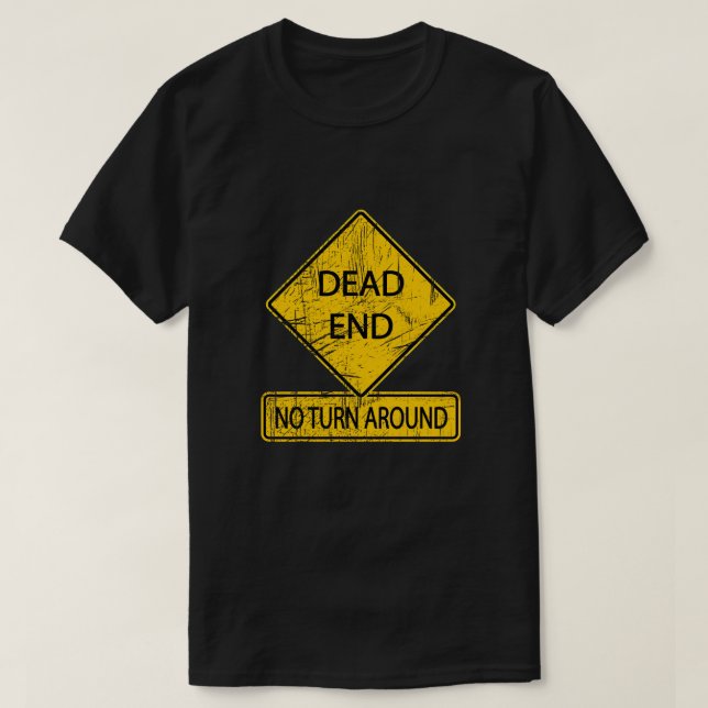 Camiseta Fim do morto - Sinal de Não Virar à Volta da Rua (Frente do Design)