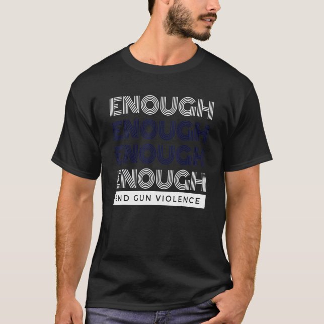 Camiseta Fim suficiente da violência contra as armas, sem V (Frente)