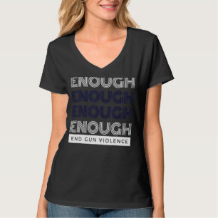 Camiseta Fim suficiente da violência contra as armas, sem V
