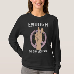 Camiseta Fim suficiente da violência contra as armas, sem V