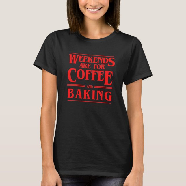 Camiseta Finais de Semana são para Café e Faturamento no Fi (Frente)