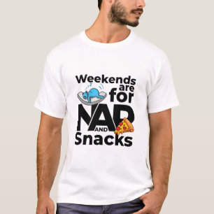 Camiseta Finais de Semana são para Soneca e Snacks