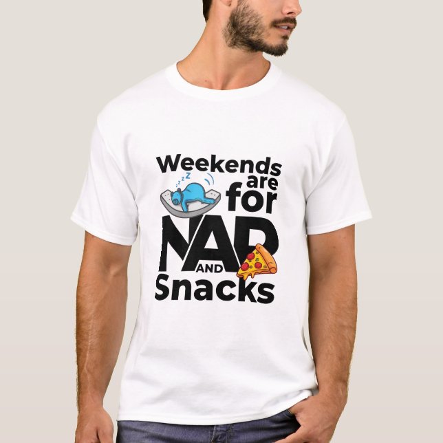 Camiseta Finais de Semana são para Soneca e Snacks (Frente)