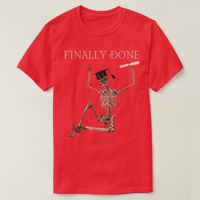 Camiseta Finally Done Funny Graduation Skeleton with cap an (Frente do Design)