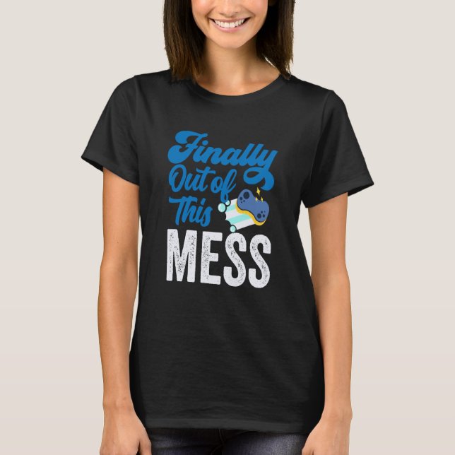 Camiseta Finally Out Of This Mess Pensioner Retiree Retirem (Frente)