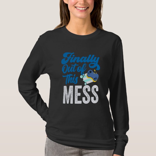 Camiseta Finally Out Of This Mess Pensioner Retiree Retirem (Frente)