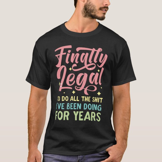 Camiseta Finalmente a celebração legal do aniversário de 21 (Frente)