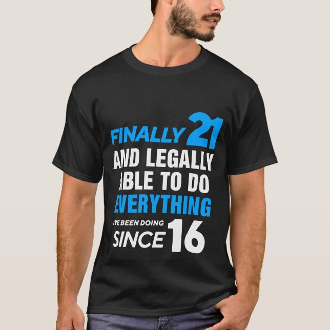 Camiseta Finalmente, aniversário de 21 anos de 21 anos (Frente)